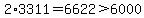 2%2A3311=6622%3E6000