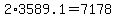 2%2A3589.1+=+7178