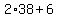 2%2A38%2B6