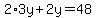 2%2A3y%2B2y=48