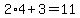 2%2A4%2B3=11