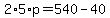 2%2A5%2Ap=540-40