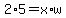 2%2A5=x%2Aw