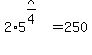 2%2A5%5E%28x%2F4%29+=+250