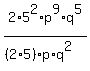 2%2A5%5E2%2Ap%5E9%2Aq%5E5%2F%28%282%2A5%29%2Ap%2Aq%5E2%29