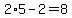 2%2A5-2=8