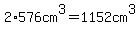 2%2A576cm%5E3=1152cm%5E3