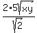 2%2A5sqrt%28xy%29%2Fsqrt%282%29