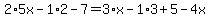 2%2A5x-1%2A2-7=3%2Ax-1%2A3%2B5-4x