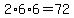 2%2A6%2A6=72