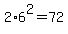 2%2A6%5E2+=+72