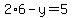 2%2A6-y=5