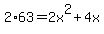 2%2A63+=+2x%5E2+%2B+4x