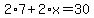 2%2A7%2B2%2Ax=30