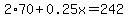 2%2A70%2B0.25x=242