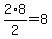 2%2A8%2F2=8