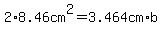 2%2A8.46cm%5E2=3.464cm%2Ab