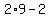 2%2A9-2