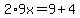 2%2A9x=9%2B4