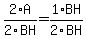 2%2AA%2F2BH+=+1%2ABH%2F2BH