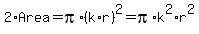 2%2AArea+=+pi%2A%28k%2Ar%29%5E2+=+pi%2Ak%5E2%2Ar%5E2