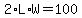 2%2AL%2AW+=+100