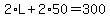 2%2AL%2B2%2A50=300