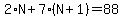 2%2AN%2B7%2A%28N%2B1%29=88