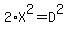 2%2AX%5E2+=+D%5E2