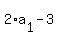 2%2Aa%5B1%5D-3