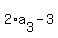 2%2Aa%5B3%5D-3