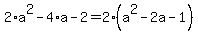 2%2Aa%5E2-4%2Aa-2=2%28a%5E2-2a-1%29