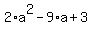 2%2Aa%5E2-9%2Aa%2B3