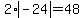 2%2Aabs%28-24%29=48