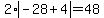 2%2Aabs%28-28%2B4%29=48