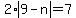 2%2Aabs%289-n%29=7