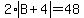 2%2Aabs%28B%2B4%29=48