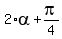 2%2Aalpha+%2B+pi%2F4