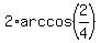 2%2Aarccos%282%2F4%29