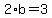 2%2Ab=3