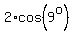 2%2Acos%289%5Eo%29