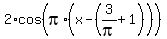 2%2Acos%28pi%2A%28x-%283%2Fpi%2B1%29%29%29