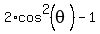2%2Acos%5E2%28theta%29-1