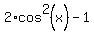 2%2Acos%5E2%28x%29+-+1