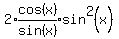 2%2Aexpr%28cos%28x%29%2Fsin%28x%29%29%2Asin%5E2%28x%29%29