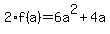 2%2Af%28a%29=6a%5E2%2B4a
