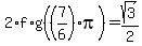 2%2Af%2Ag%28%287%2F6%29pi%29=sqrt%283%29%2F2