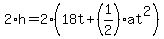 2%2Ah=2%2818t%2B%281%2F2%29at%5E2%29