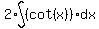 2%2Aint%28%28cot%28x%29%29%2Adx%29