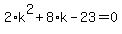 2%2Ak%5E2%2B8%2Ak-23=0